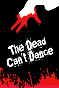 The Dead Can’t Dance